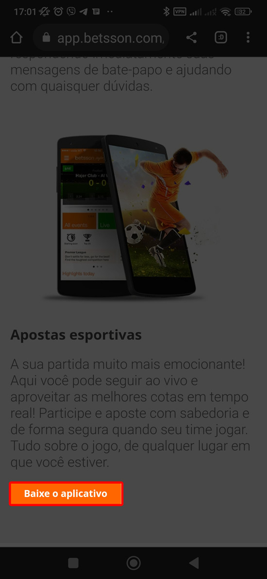 Encontre o botão na secção de aplicações móveis e clique em Android para descarregar Betsson apk. Paso 2