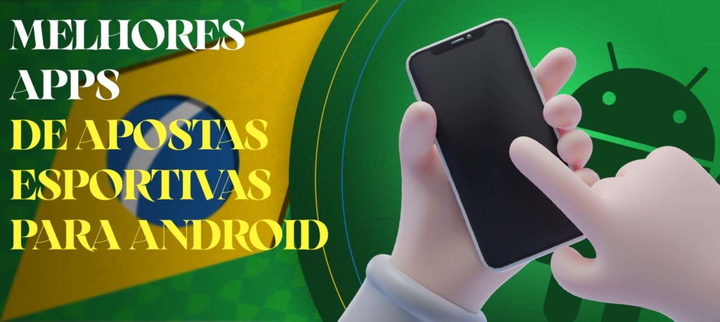 Os melhores aplicativos de apostas Android do Brasil